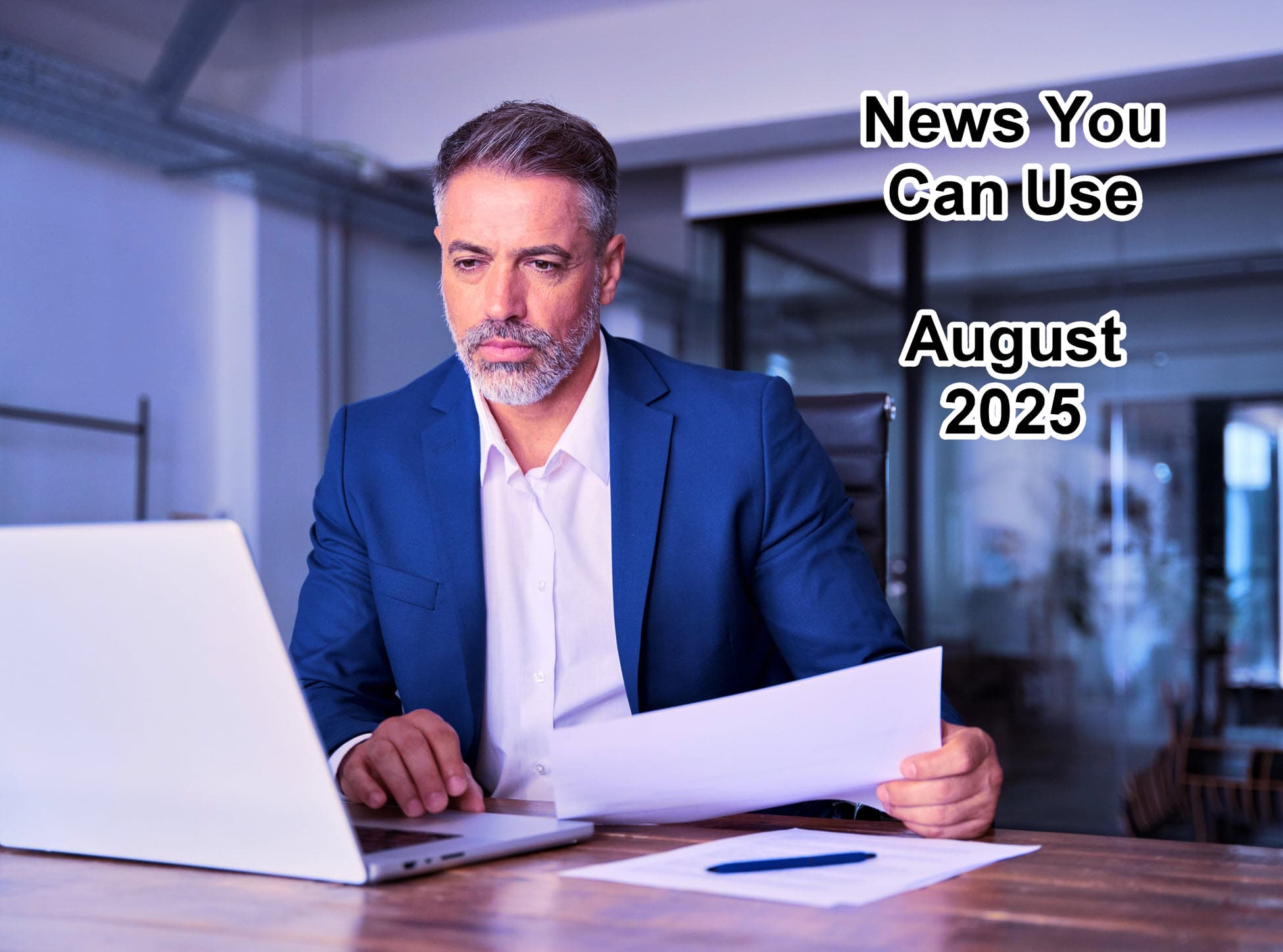News You Can Use — August 2025